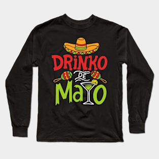 Cinco De Mayo Shirt Drinko De Mayo Fiesta Mexican Mens Women Long Sleeve T-Shirt